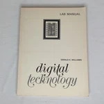 Digital Technology Lab Manual By Gerald E. Williams. Fixed Price $14.99.