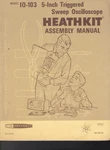 Model 10-103 5-inch Triggered Sweep Oscilloscope - Heathkit Assembly Manual 1971. Fixed Price $70.00.